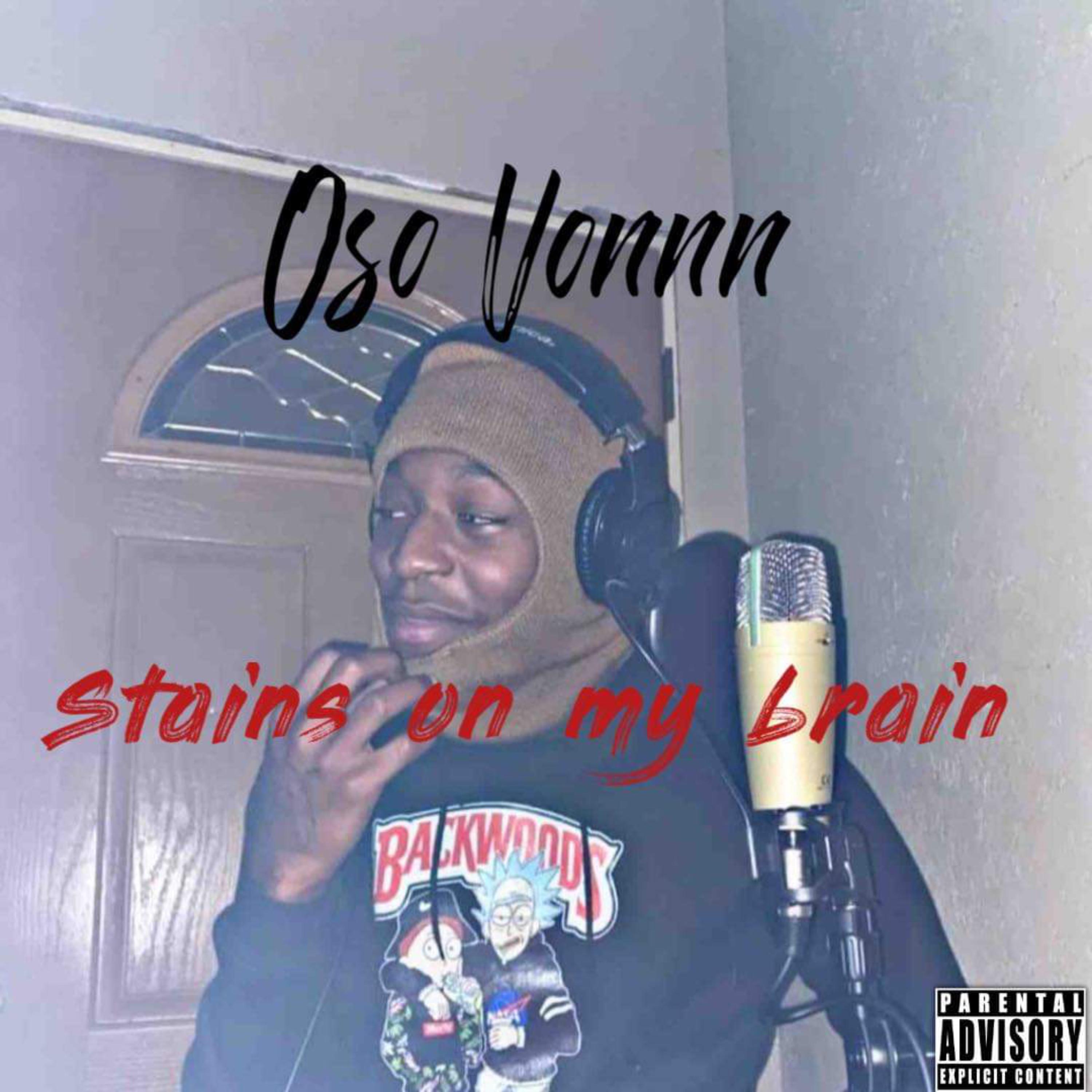 Oso Vonnn - Stain on my Brain