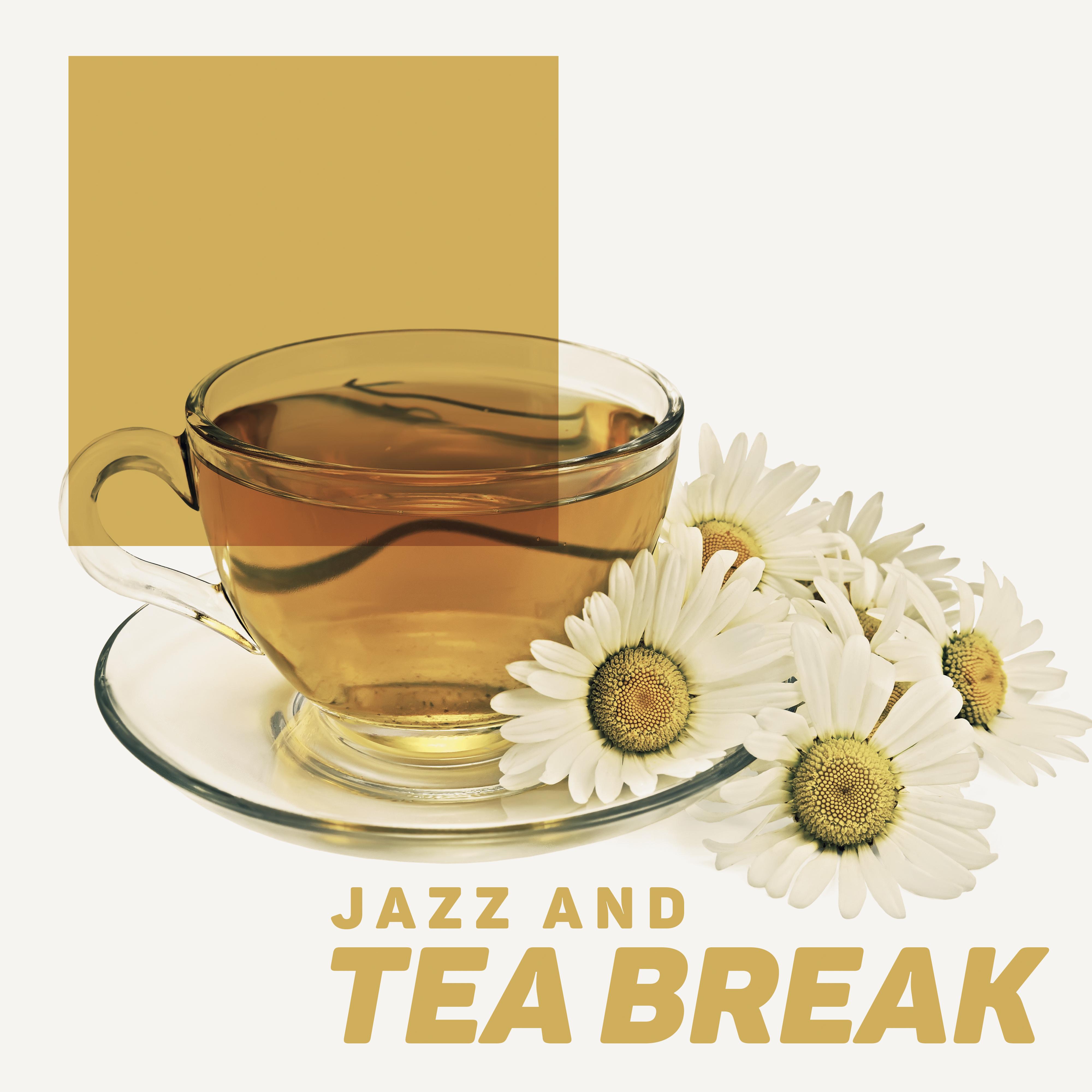 jazz and tea break (smooth delightfulness, relaxing afternoon at