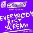 Everybody Just Scream` Radio Edit Version Remixes [Digital Single]