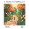 SolaMilo - If a Song Were Enough