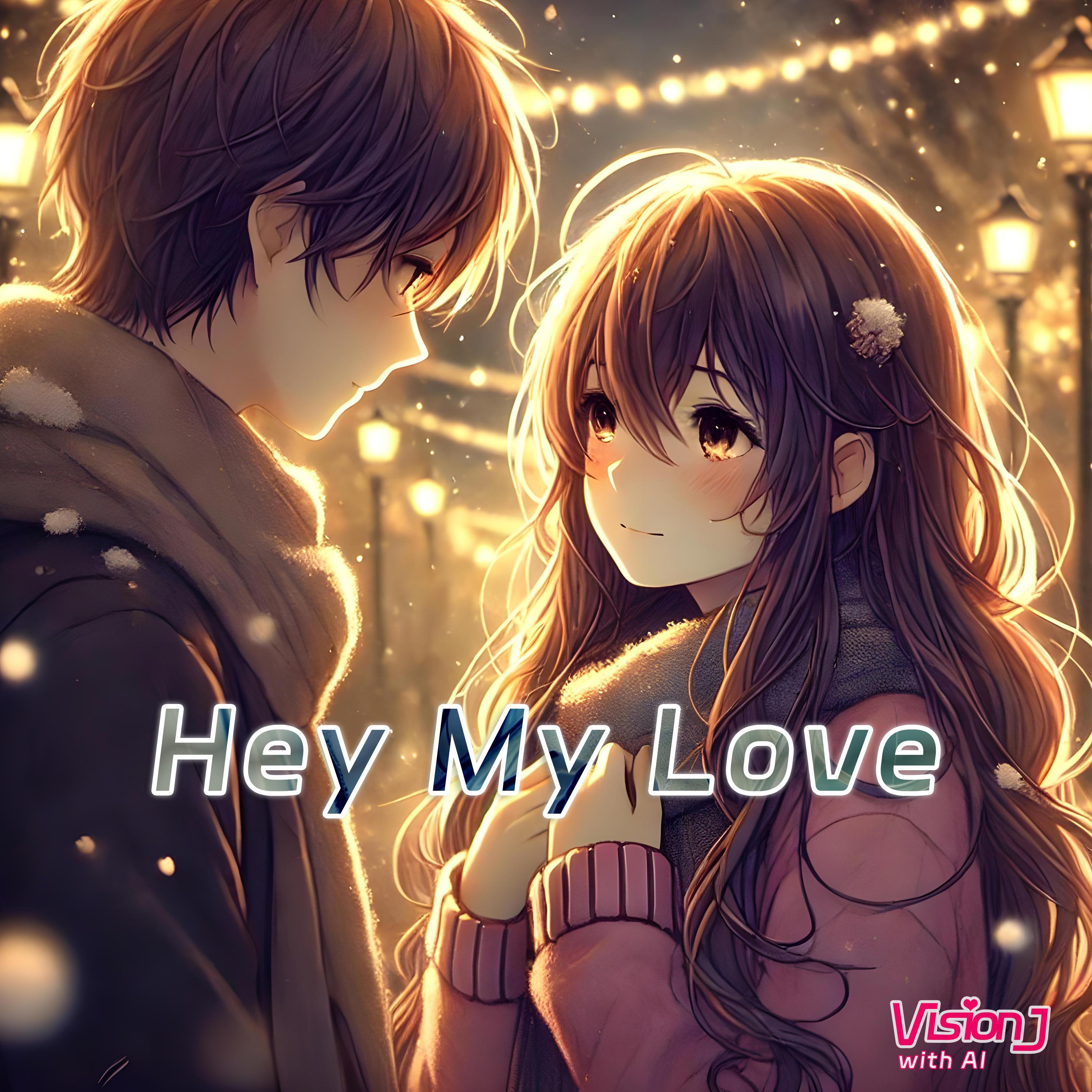 Hey My Love