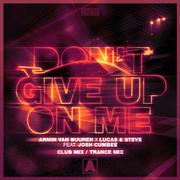 Don't Give Up On Me (Club Mix / Trance Mix)