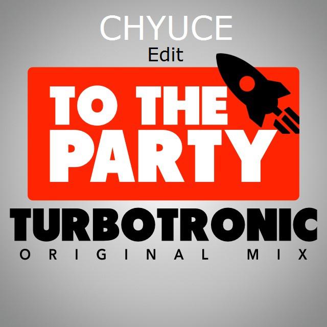 To The Party(CHyuce Edit)专辑