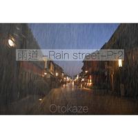 Otokaze - 雨道-Rain street- Pt2