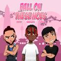 Ball On These Hoes (Remix)专辑