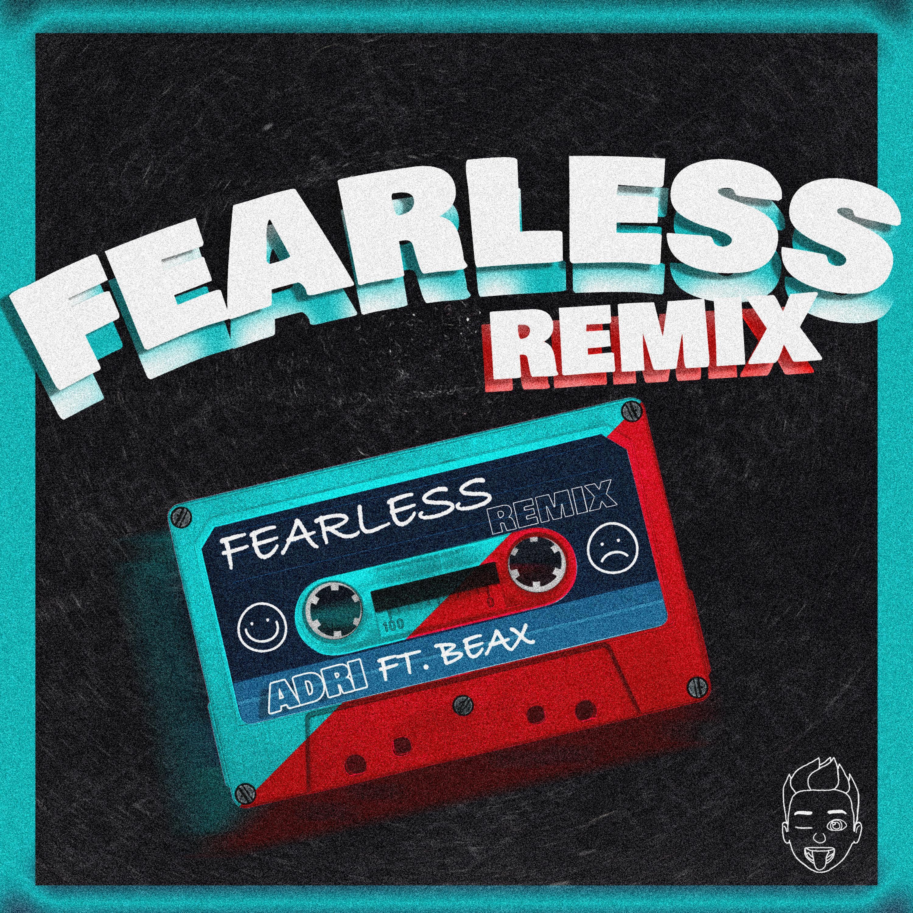 Fearless (feat. BEAX) [Remix]