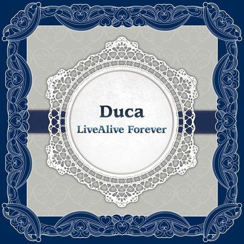 Duca LiveAlive Forever专辑