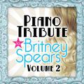 Piano Tribute to Britney Spears, Vol. 2