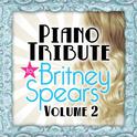 Piano Tribute to Britney Spears, Vol. 2专辑