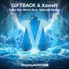 GIFTBACK - Enter Our World (MatricK Remix)