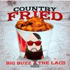 Big Buzz - Country Fried