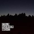 Cold Summer Night