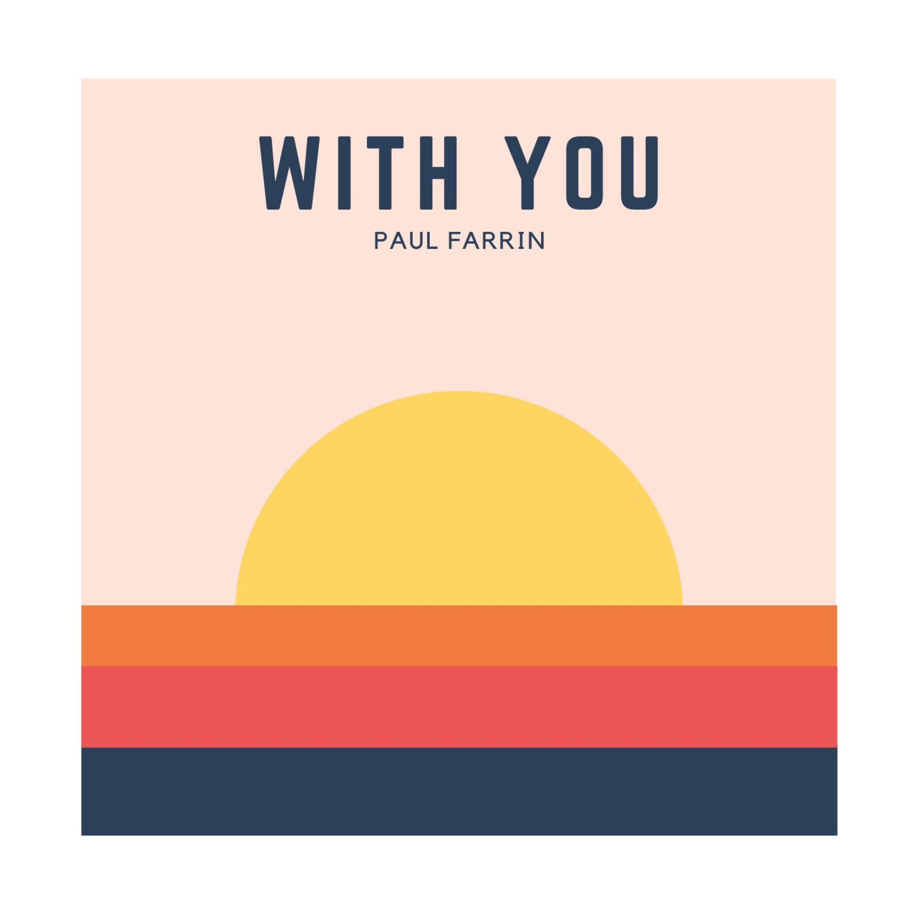 Paul Farrin - With You (Bonus Track)
