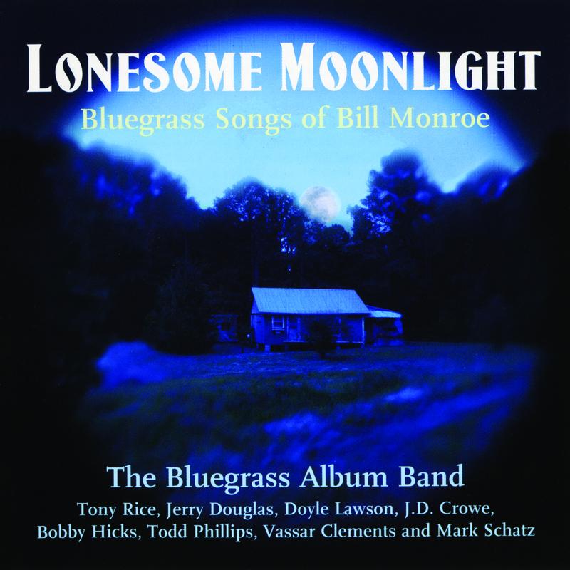 Lonesome Moonlight: Bluegrass Songs Of Bill Monroe