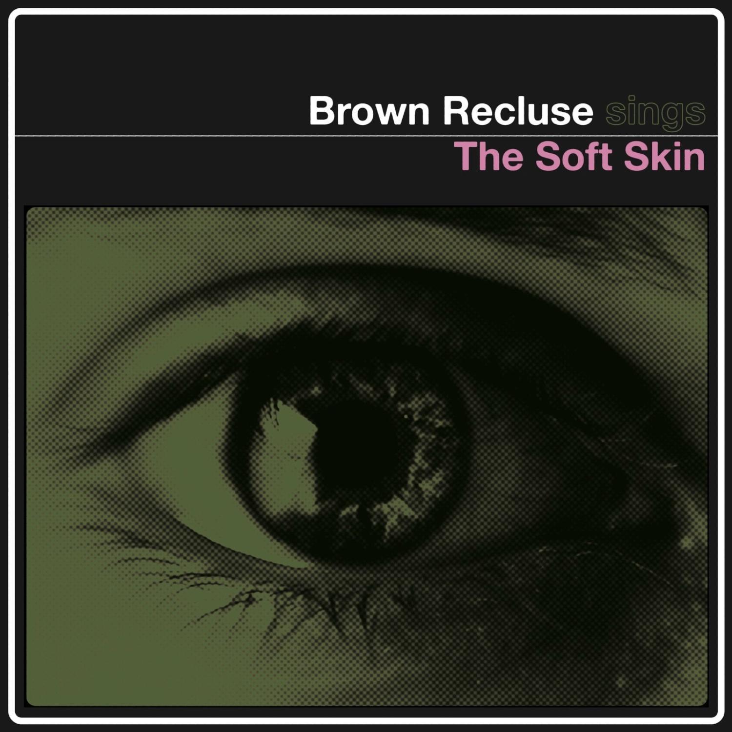 The Soft Skin