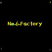 No.6 Factory