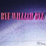 BYE WILLIAM BYE专辑