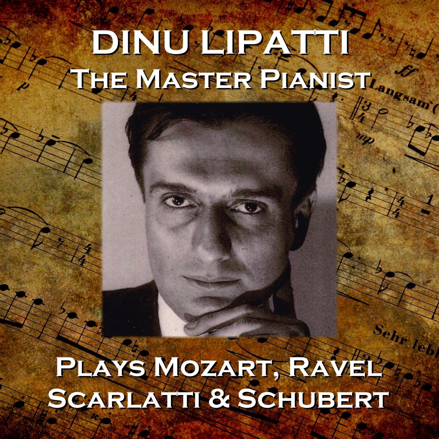 Dinu Lapatti Plays Mozart, Ravel, Scarlatti & Schubert