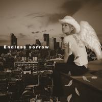 Endless Sorrow (~gone with the wind ver~)