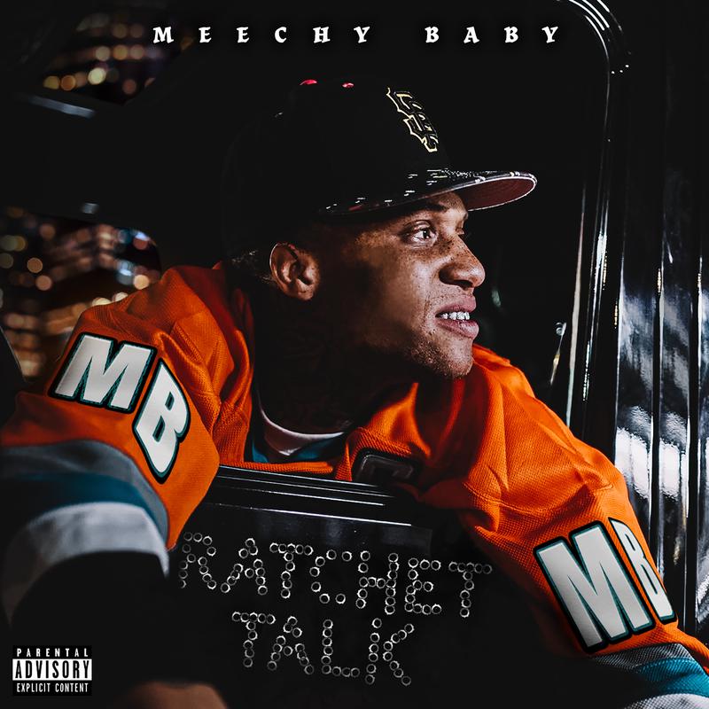 Meechy Baby - Ratchet Talk