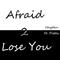 Afraid to Lose You专辑