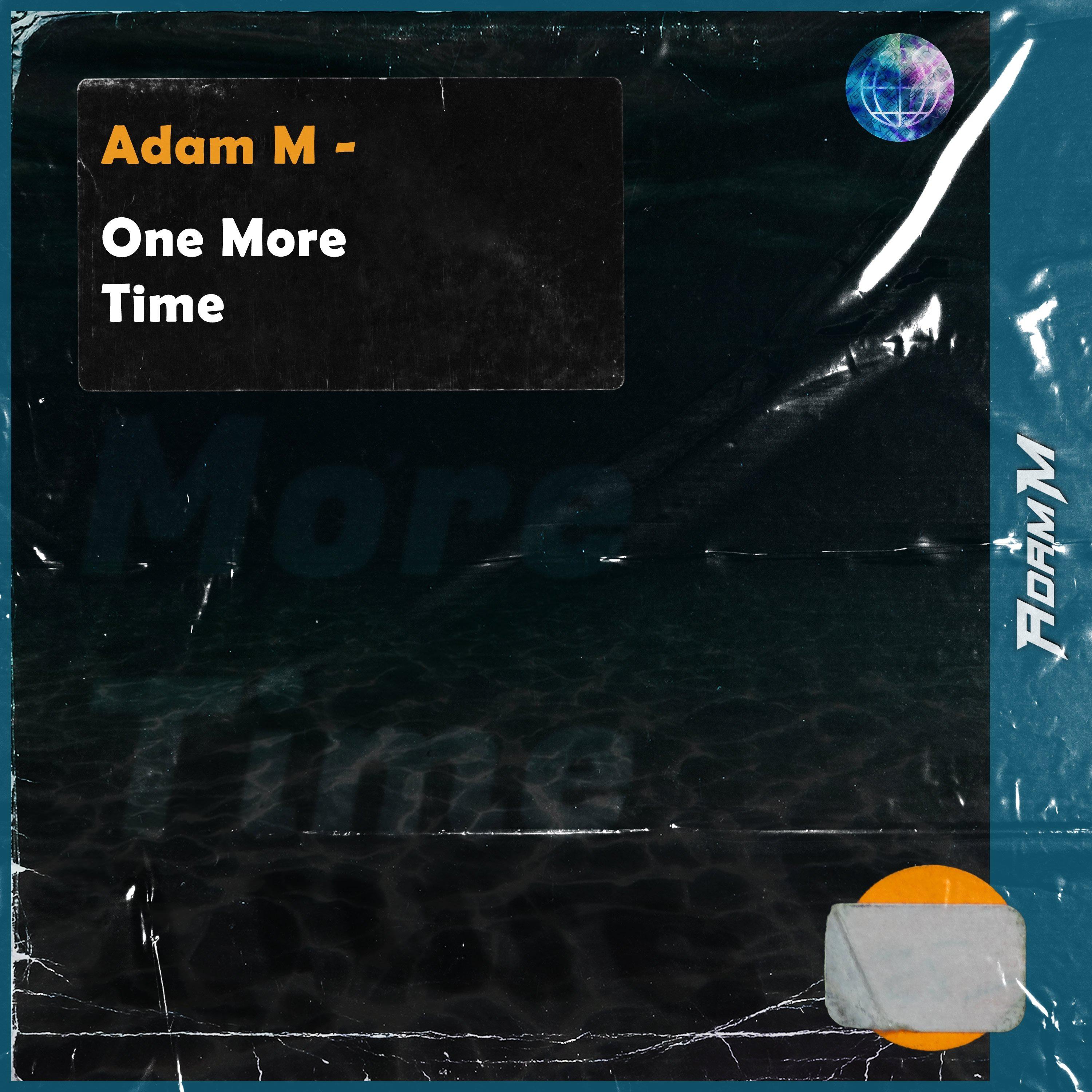 Adam M - One More Time