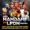 Dany B - Mandame Un Leon (Tikitiki) (feat. Tonton80produciendo, Mr Black La Fama, Paramba, Tatuaje RD, Bonitillo Tv & Popi Calle)