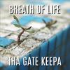 Tha Gate Keepa - Breath of Life (feat. Darren Edward & Scribe Music)