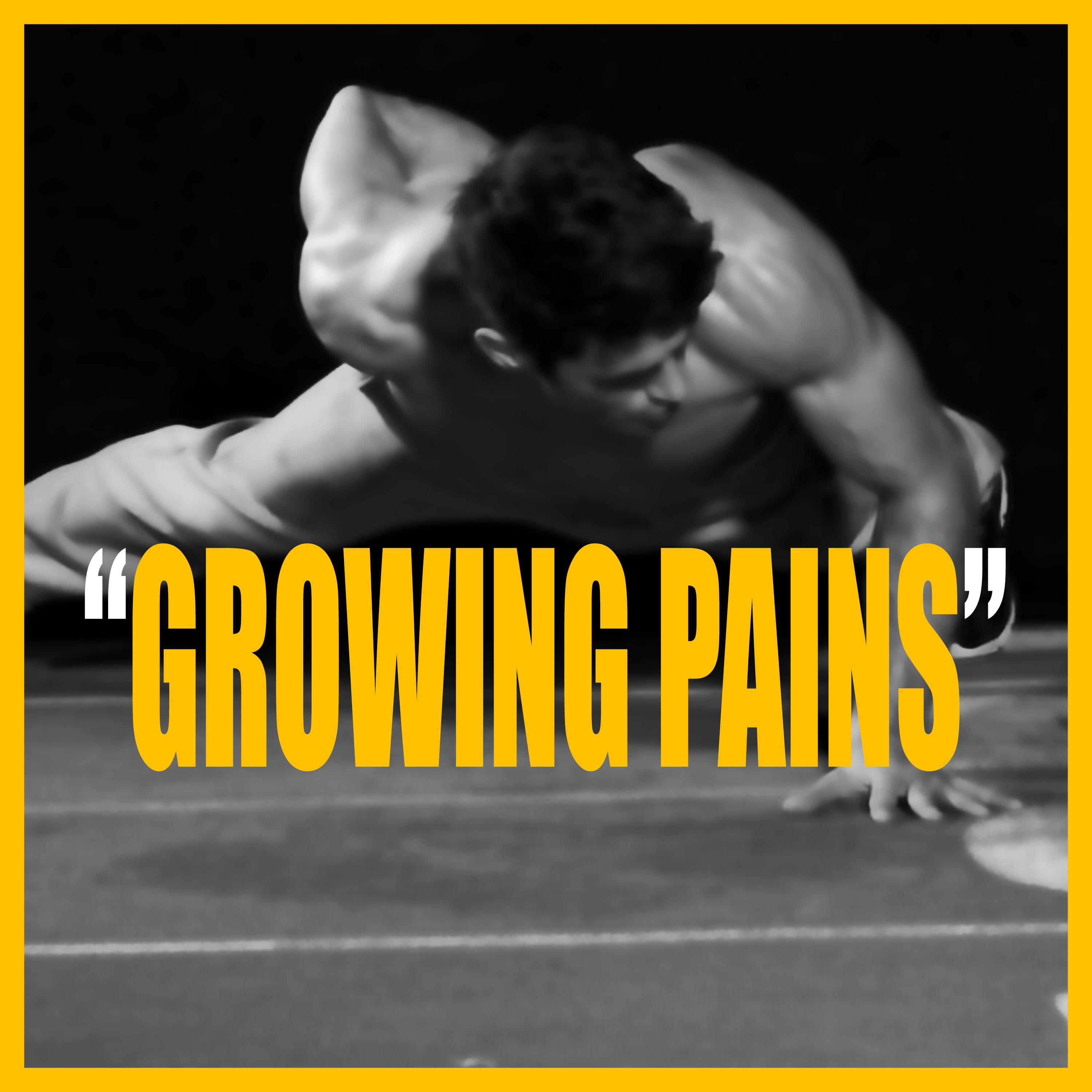 GROWING PAINS