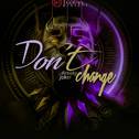 Don't change专辑