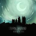 Turn Around