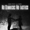 MikeO__TrashLife - No Gimmicks No Tactics (feat. Lil Mark)