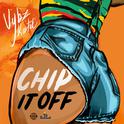 Chip It Off (Re-Release)专辑