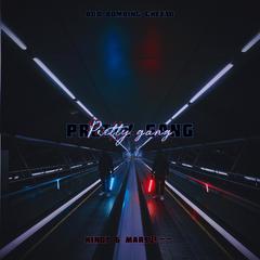 Pretty Gang（Prod.Mr.Nine & Slim Dyana）