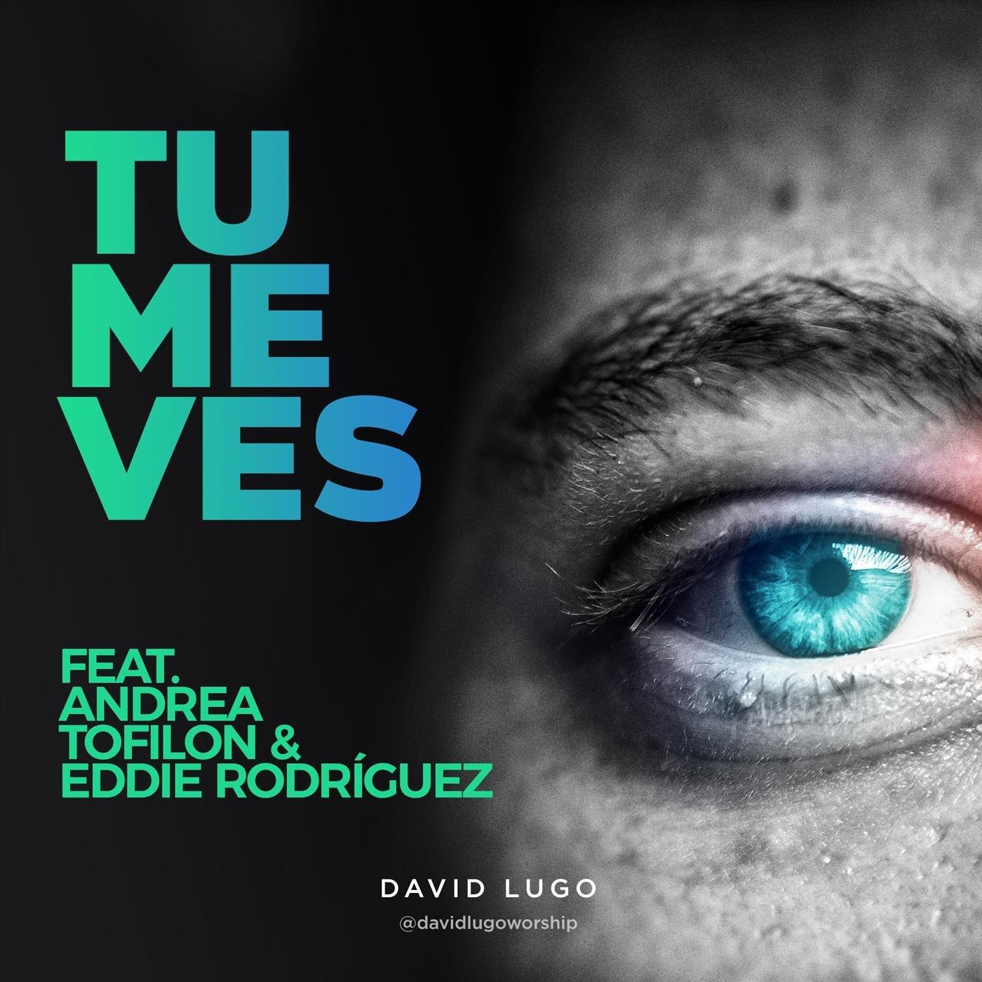Tu Me Ves (feat. Andrea Tofilon & Eddie Rodríguez)