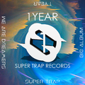 Super Trap 1 Year