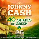 40 Shades of Green (25 Johnny Cash Favourites) [Remastered Extended Edition]专辑