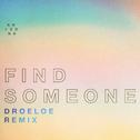 Find Someone (DROELOE Remix)专辑