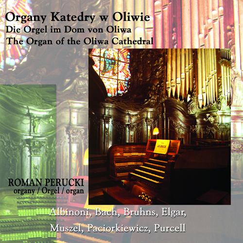 Organ Recital: Perucki, Roman - PACIORKIEWICZ, T. / GIAZOTTO, R. / BRUHNS, N. / BACH, J.S. (Organy Katedry w Oliwie)