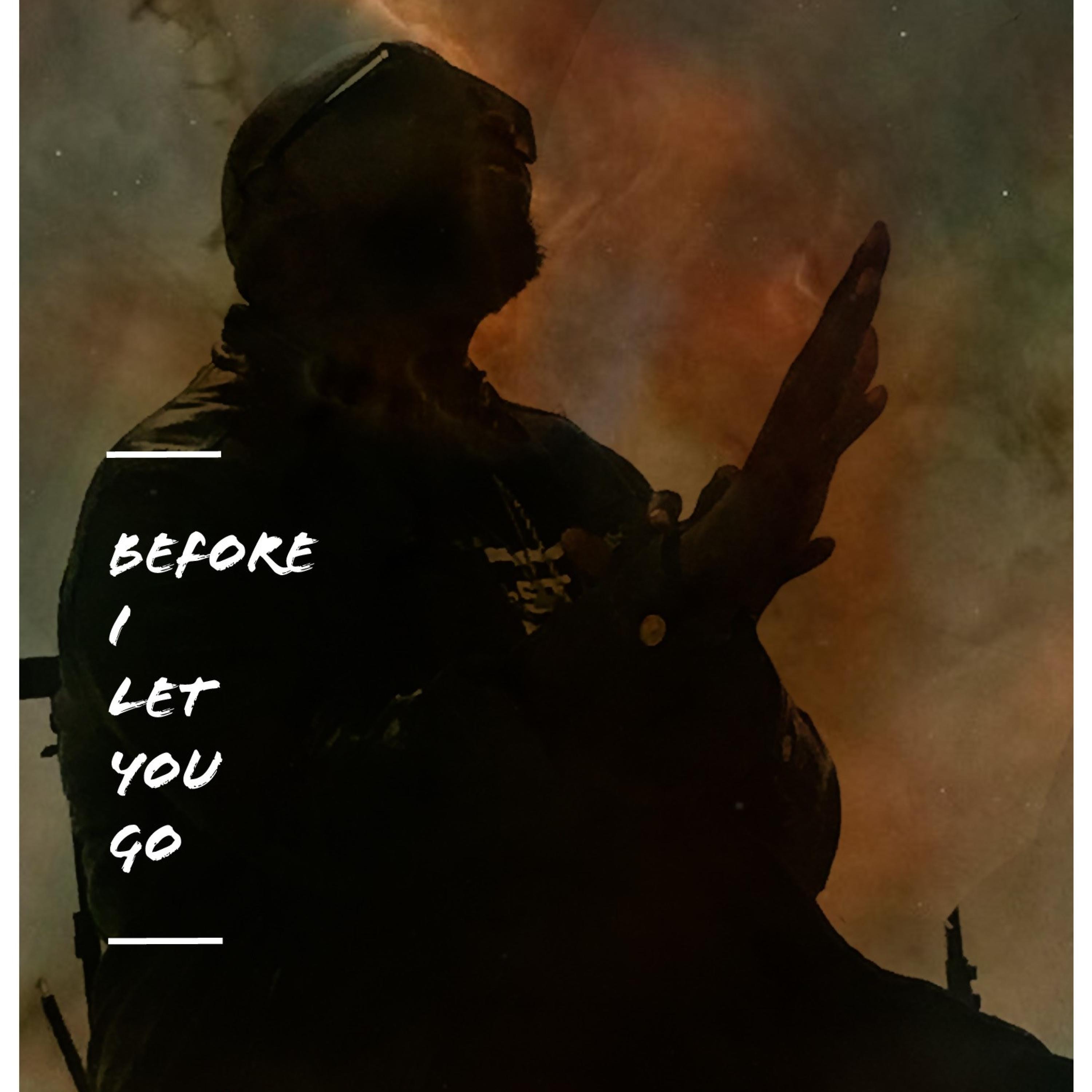 Before I Let You Go