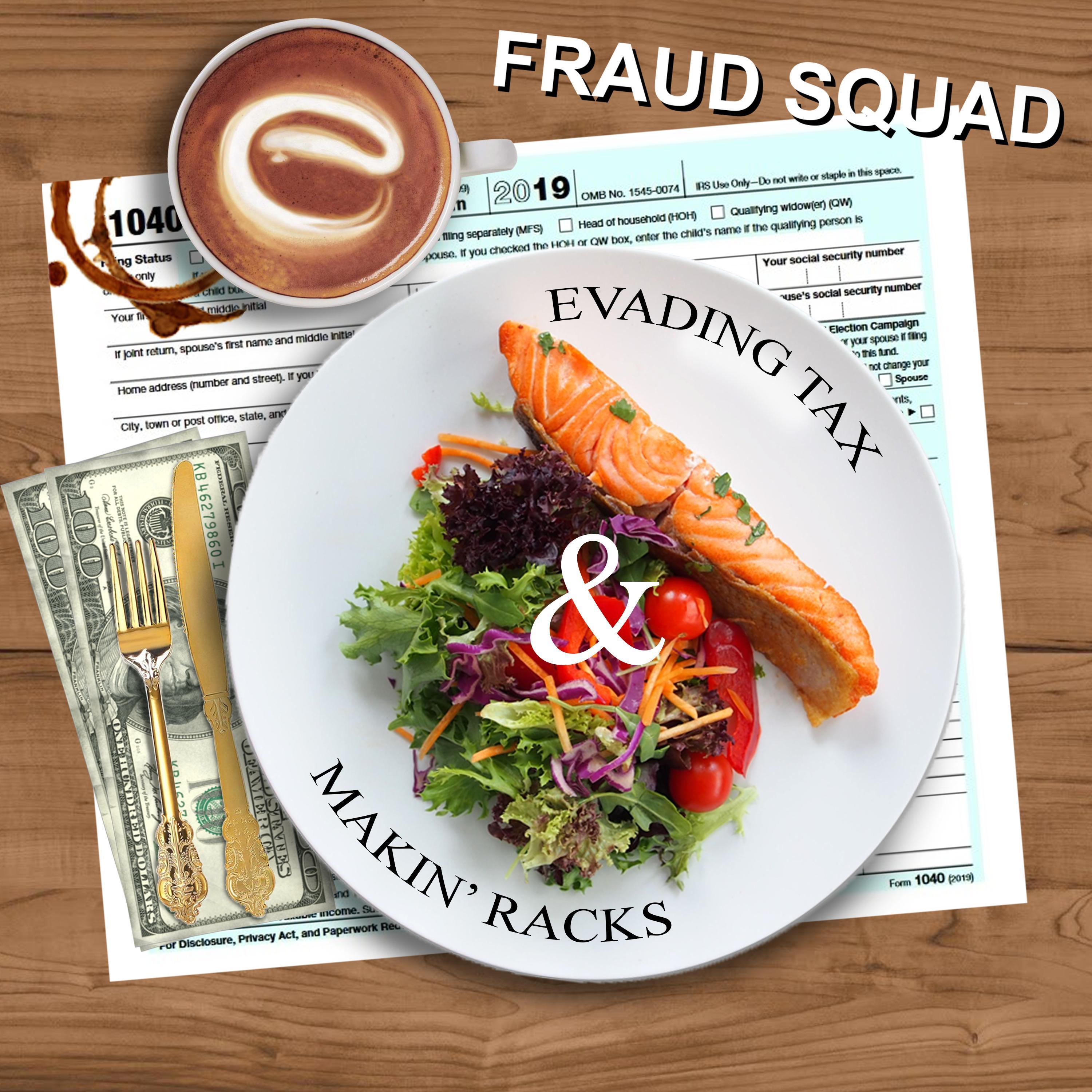 Evading Tax & Makin' Racks