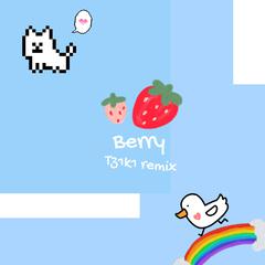 BERRY（Tz1k1 REMIX）