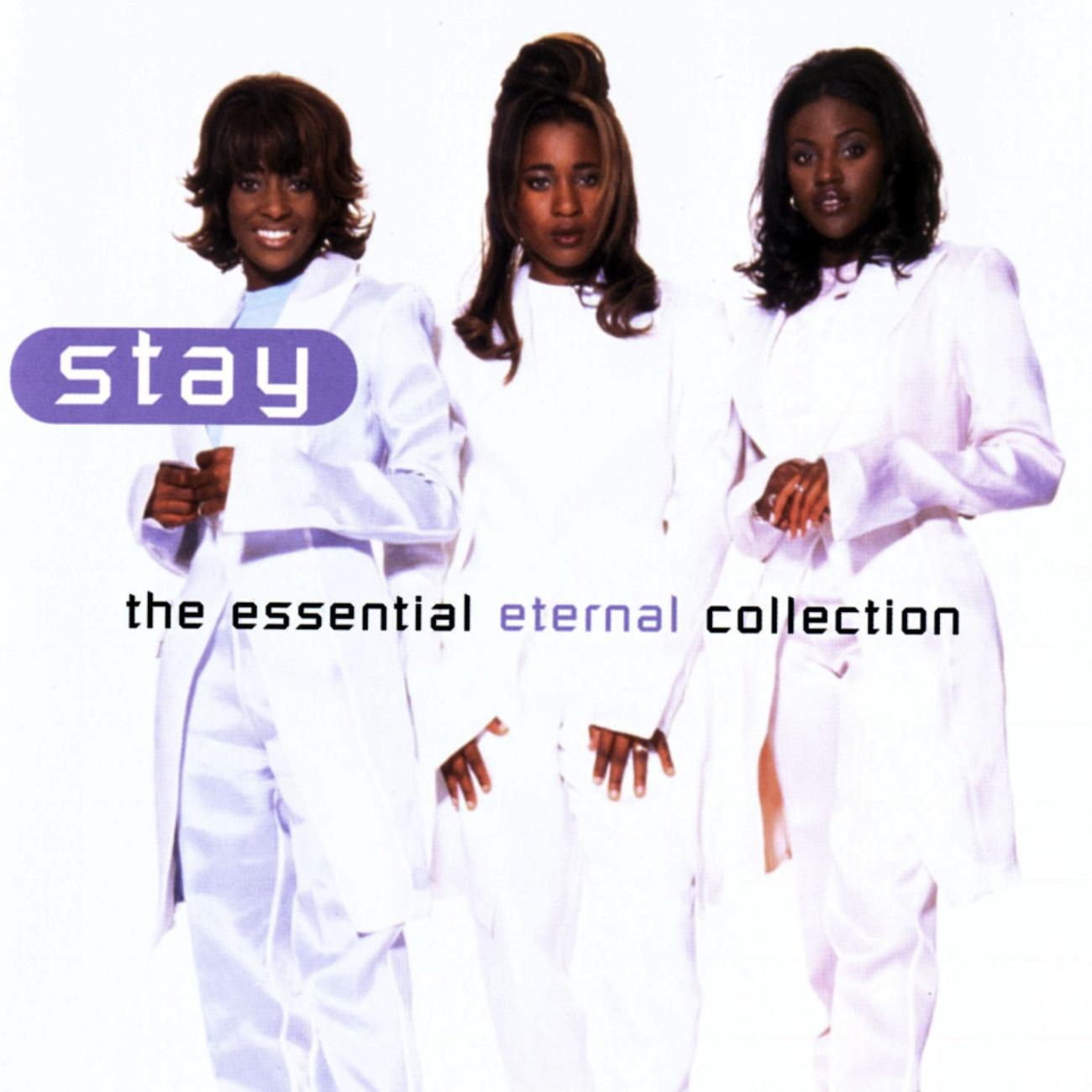 Stay - The Essential Eternal Collection