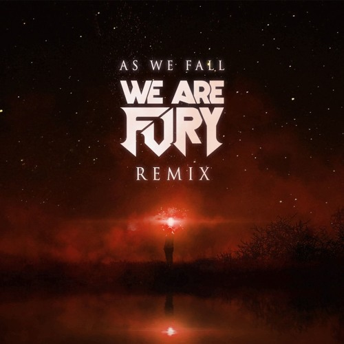 As We Fall (We Are Fury Remix) [Instrumental]专辑