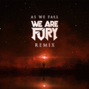 As We Fall (We Are Fury Remix) [Instrumental]专辑