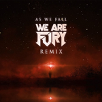 As We Fall (We Are Fury Remix) [Instrumental]专辑