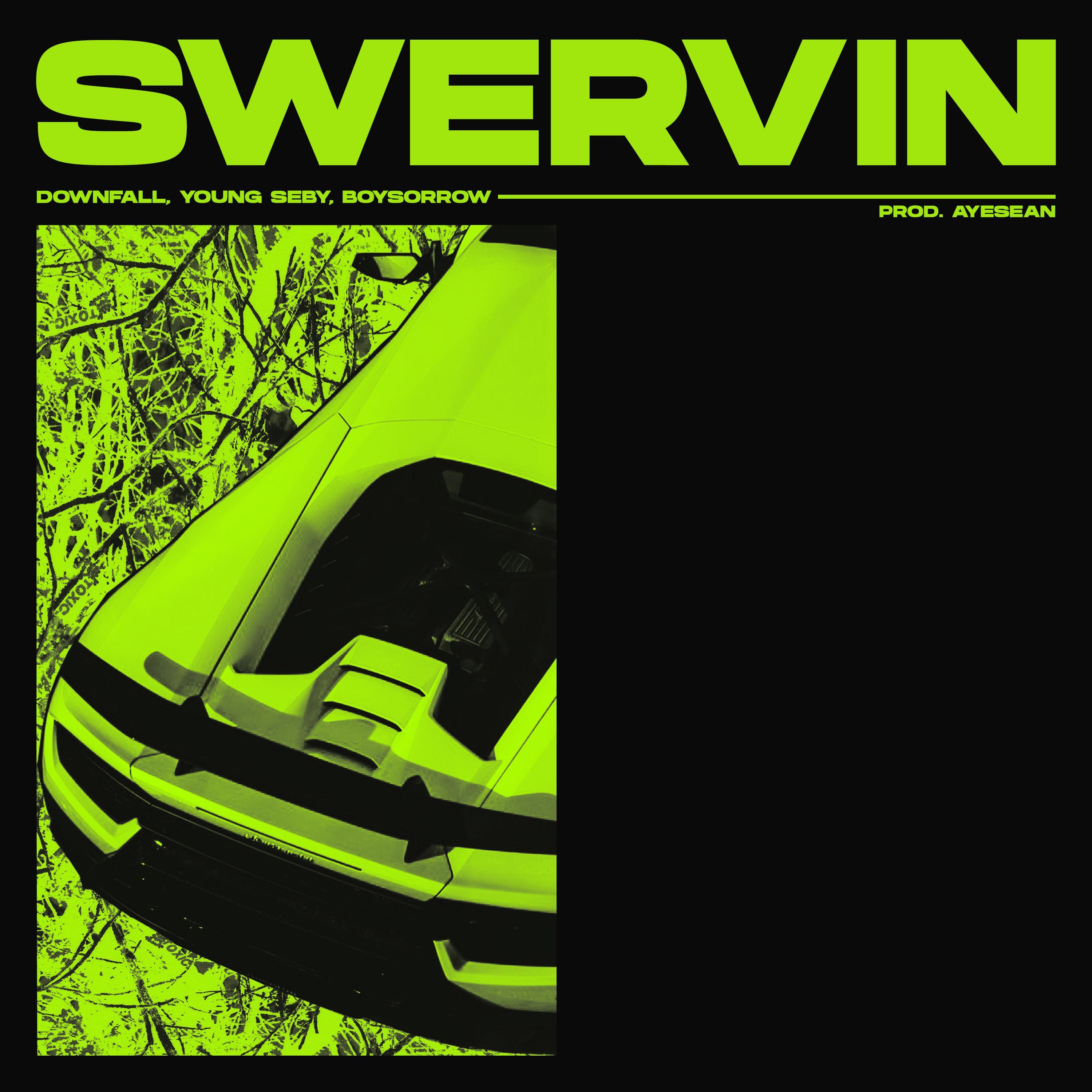 Swervin (feat. Young Seby & Boysorrow)