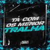 MC Juninho Da 07 - Tá Com os Menor Tralha