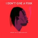 I DON'T GIVE A FXXK专辑