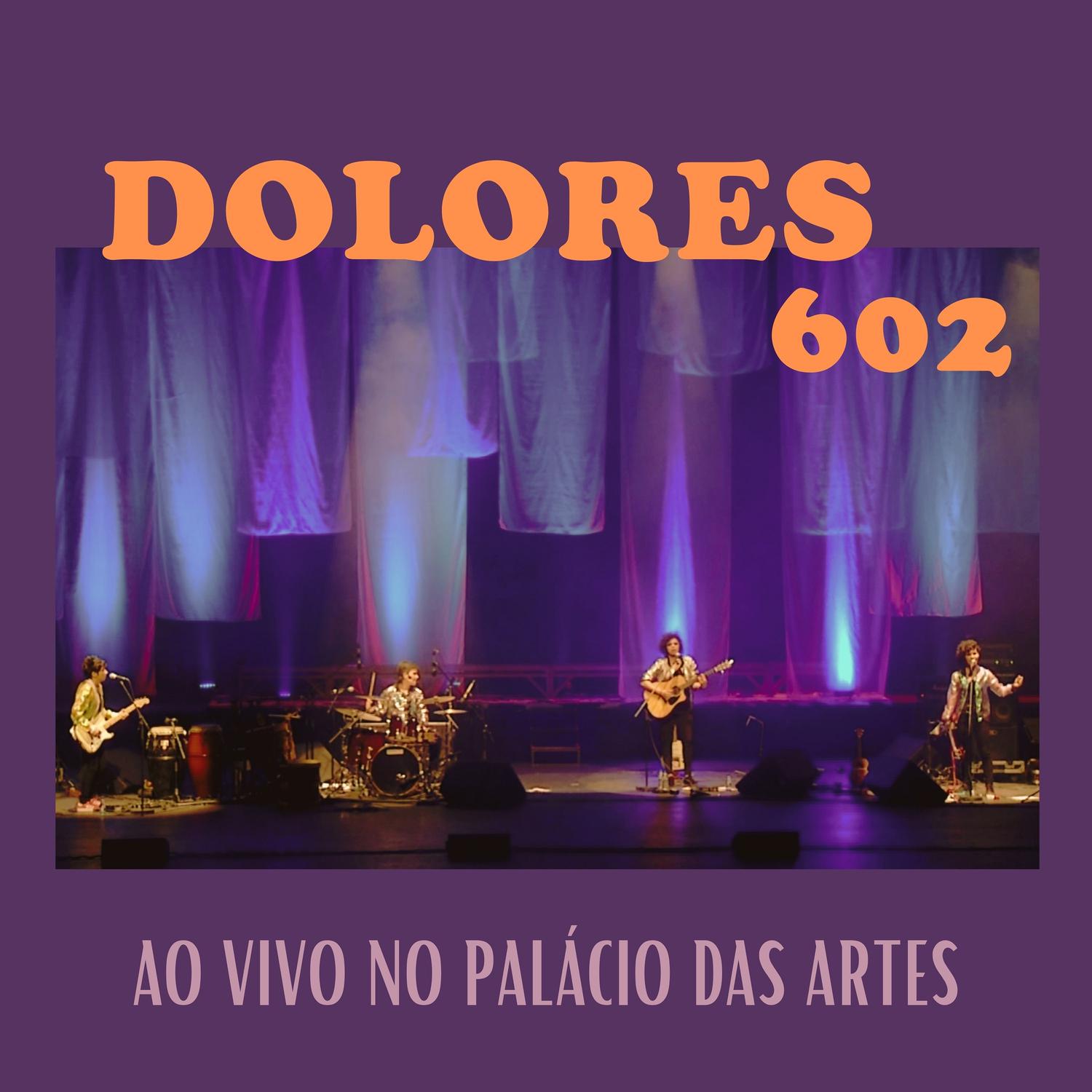 Dolores 602 - Azulamarelo (Ao Vivo No Palácio das Artes)